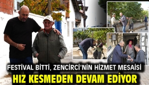 Festival bitti, Zencirci'nin hizmet mesaisi hız kesmeden devam ediyor