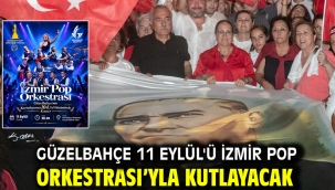 Güzelbahçe 11 Eylül'ü İzmir Pop Orkestrası'yla Kutlayacak