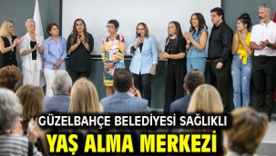 Güzelbahçe Belediyesi Sağlıklı Yaş Alma Merkezi