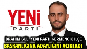 İbrahim Gül, YENİ Parti Germencik İlçe Başkanlığına Adaylığını Açıkladı