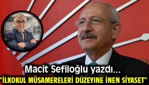"İlkokul müsamereleri düzeyine inen siyaset"