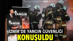 İzmir'de yangın güvenliği konuşuldu