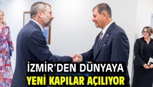 İzmir'den dünyaya yeni kapılar açılıyor
