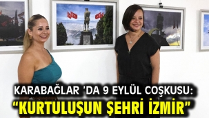 Karabağlar 'da 9 Eylül coşkusu: "Kurtuluşun Şehri İzmir"