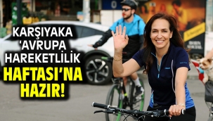 Karşıyaka 'Avrupa Hareketlilik Haftası'na hazır!