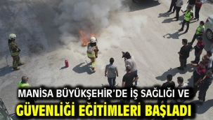 Manisa Büyükşehir'de İş Sağlığı ve Güvenliği Eğitimleri Başladı