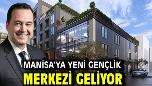 Manisa'ya Yeni Gençlik Merkezi Geliyor