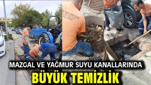 MAZGAL VE YAĞMUR SUYU KANALLARINDA BÜYÜK TEMİZLİK