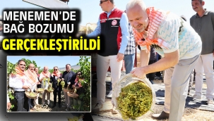 Menemen'de bağ bozumu gerçekleştirildi