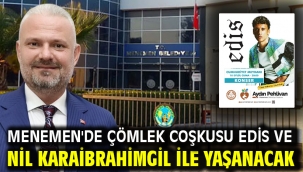Menemen'de çömlek coşkusu Edis ve Nil Karaibrahimgil ile yaşanacak!
