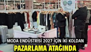 Moda endüstrisi 2027 için iki koldan pazarlama atağında