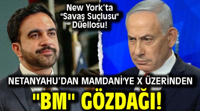 New York'ta "Savaş Suçlusu" Düellosu: Netanyahu'dan Mamdani'ye X Üzerinden "BM" Gözdağı!