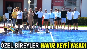 ÖZEL BİREYLER HAVUZ KEYFİ YAŞADI