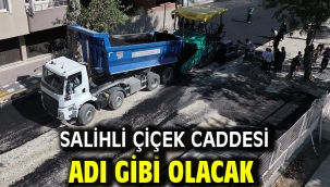 Salihli Çiçek Caddesi Adı Gibi Olacak