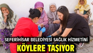 Seferihisar Belediyesi sağlık hizmetini köylere taşıyor