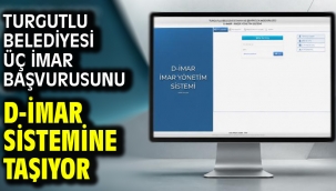 Turgutlu Belediyesi Üç İmar Başvurusunu D-İmar Sistemine Taşıyor