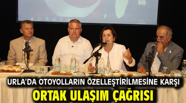 Urla'da otoyolların özelleştirilmesine karşı ortak ulaşım çağrısı