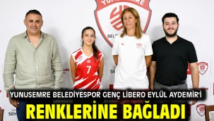 YUNUSEMRE BELEDİYESPOR GENÇ LİBERO EYLÜL AYDEMİR'İ RENKLERİNE BAĞLADI