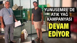 YUNUSEMRE'DE ATIK YAĞ KAMPANYASI DEVAM EDİYOR