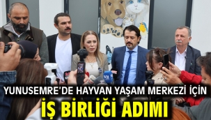 YUNUSEMRE'DE HAYVAN YAŞAM MERKEZİ İÇİN İŞ BİRLİĞİ ADIMI