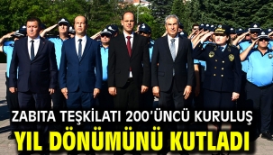 Zabıta Teşkilatı 200'üncü Kuruluş Yıl Dönümünü Kutladı