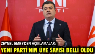 Zeynel Emre'den açıklamalar: YENİ Parti'nin üye sayısı belli oldu
