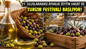 21. Uluslararası Ayvalık Zeytin Hasat ve Turizm Festivali Başlıyor!