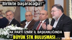 AK Parti İzmir İl Başkanlığında büyük STK buluşması…