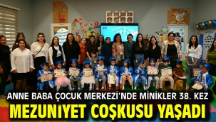 Anne Baba Çocuk Merkezi'nde Minikler 38. Kez Mezuniyet Coşkusu Yaşadı