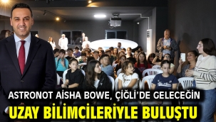 Astronot Aisha Bowe, Çiğli'de geleceğin uzay bilimcileriyle buluştu