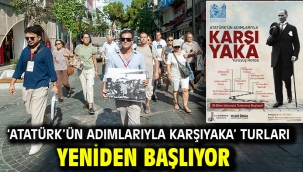 'Atatürk'ün Adımlarıyla Karşıyaka' turları yeniden başlıyor