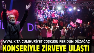 AYVALIK'TA CUMHURİYET COŞKUSU FERİDUN DÜZAĞAÇ KONSERİYLE ZİRVEYE ÇIKTI