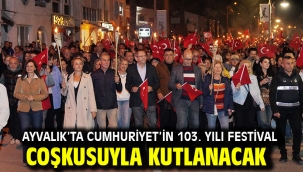 Ayvalık'ta Cumhuriyet'in 103. yılı festival coşkusuyla kutlanacak
