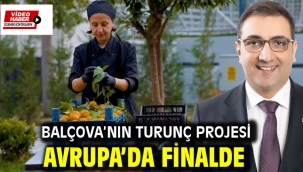 Balçova'nın Turunç Projesi Avrupa'da Finalde