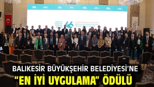 Balıkesir Büyükşehir Belediyesi'ne "En İyi Uygulama" Ödülü