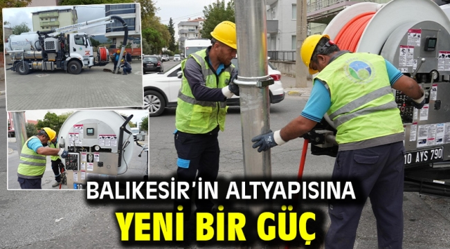 Balıkesir'in altyapısına yeni bir güç