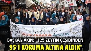 Başkan Akın: "125 zeytin çeşidinden 95'i koruma altına aldık"