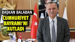 BAŞKAN BALABAN CUMHURİYET BAYRAMI'NI KUTLADI