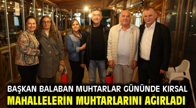 Başkan Balaban Muhtarlar Gününde Kırsal Mahallelerin Muhtarlarını Ağırladı