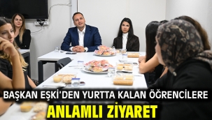 Başkan Eşki'den yurtta kalan öğrencilere anlamlı ziyaret