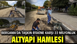 Bergama'da taşkın riskine karşı 22 milyonluk altyapı hamlesi