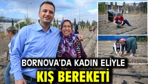 Bornova'da kadın eliyle kış bereketi