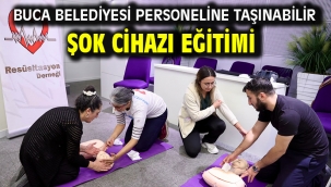 Buca Belediyesi personeline Taşınabilir Şok Cihazı Eğitimi