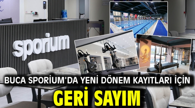  Buca Sporium'da yeni dönem kayıtları için geri sayım