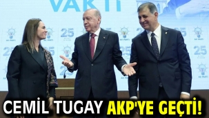 Cemil Tugay AKP'ye geçti!