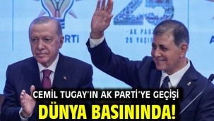 Cemil Tugay'ın AK Parti'ye geçişi dünya basınında!