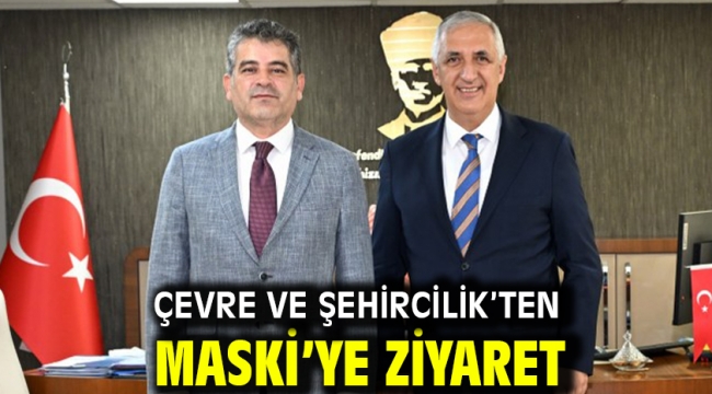 Çevre ve Şehircilik'ten MASKİ'ye Ziyaret
