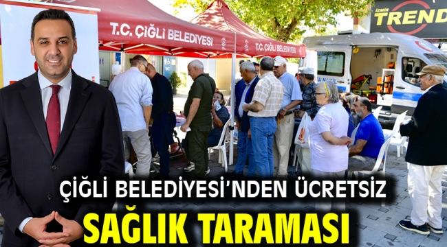 Çiğli Belediyesi'nden Ücretsiz Sağlık Taraması