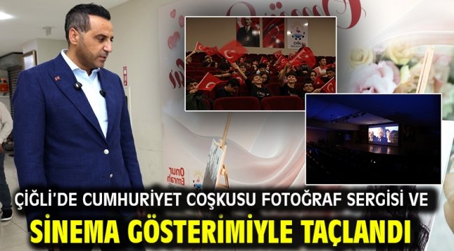 Çiğli'de Cumhuriyet Coşkusu Fotoğraf Sergisi ve Sinema Gösterimiyle Taçlandı