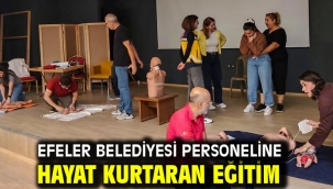 EFELER BELEDİYESİ PERSONELİNE HAYAT KURTARAN EĞİTİM